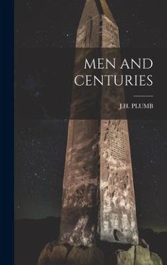 Men and Centuries - Plumb, Jh