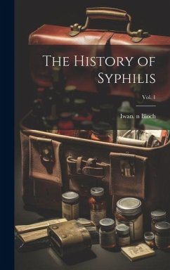Cover The History of Syphilis; Vol. 1