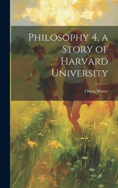 Cover Philosophy 4, a Story of Harvard University