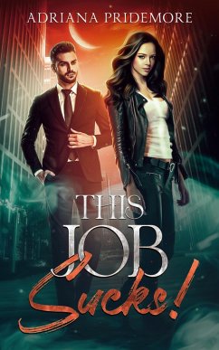 This Job Sucks! - Pridemore, Adriana