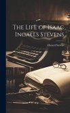 The Life of Isaac Ingalls Stevens