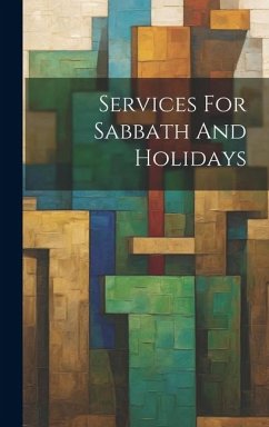 Services For Sabbath And Holidays - Anonymous