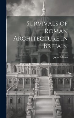 Cover Survivals of Roman Architecture in Britain