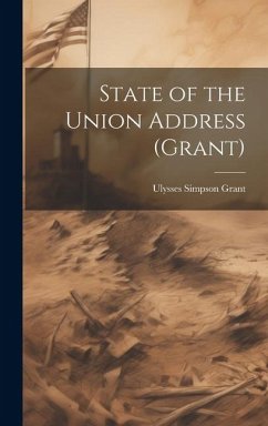 State of the Union Address (Grant) - Grant, Ulysses Simpson