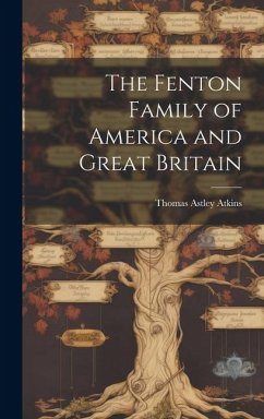 The Fenton Family of America and Great Britain - Atkins, Thomas Astley