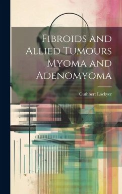 Cover Fibroids and Allied Tumours Myoma and Adenomyoma