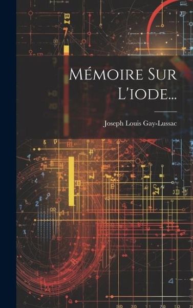 Mémoire Sur L'iode... Mémoire Sur L'iode...