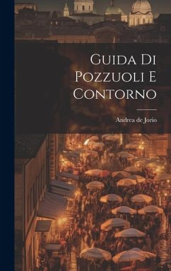 Guida Di Pozzuoli E Contorno - De Jorio, Andrea