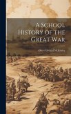 A School History of the Great War