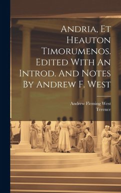 Cover Andria, Et Heauton Timorumenos. Edited With An Introd. And Notes By Andrew F. West
