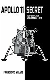 Apollo 11 Secret - New Evidence About Apollo 11 Apollo 11 Secret - New Evidence About Apollo 11
