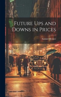 Future ups and Downs in Prices - Benner, Samuel