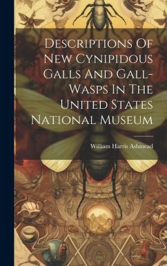 Cover Descriptions Of New Cynipidous Galls And Gall-wasps In The United States National Museum