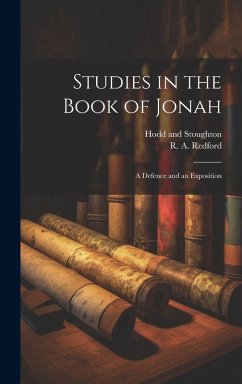 Studies in the Book of Jonah: A Defence and an Exposition - Redford, R. A.