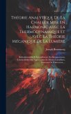 Théorie Analytique De La Chaleur Mise En Harmonic Avec La Thermodynamique Et Avec La Théorie Mécanique De La Lumière Théorie Analytique De La Chaleur Mise En Harmonic Avec La Thermodynamique Et Avec La Théorie Mécanique De La Lumière