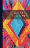 Advice to Young Men