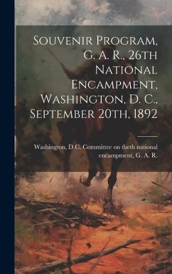Cover Souvenir Program, G. A. R., 26th National Encampment, Washington, D. C., September 20th, 1892