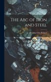 The Abc of Iron and Steel The Abc of Iron and Steel