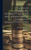 Tables of Compound Interest Functions and Logarithms of Compound Interest Functions