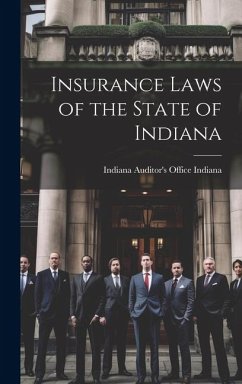 Insurance Laws of the State of Indiana - Indiana Auditor's Office, Indiana