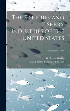 Cover The Fisheries and Fishery Industries of the United States; Volume Sct.1, Plts