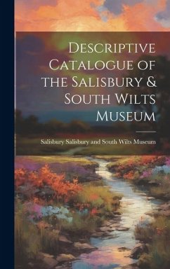 Descriptive Catalogue of the Salisbury & South Wilts Museum - Salisbury and South Wilts Museum, Sal