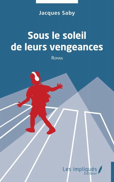 Sous le soleil de leurs vengeances Sous le soleil de leurs vengeances