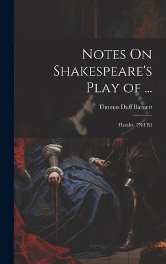 Notes On Shakespeare's Play of ...: Hamlet. 2Nd Ed - Barnett, Thomas Duff