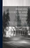 Memoirs, Historical and Edifying: Of a Missionary Apostolic of the Order of Saint Dominic Among Various Indian Tribes and Among the Catholics and Prot