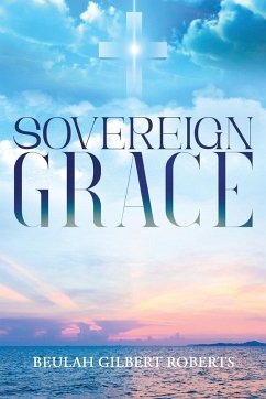 Sovereign Grace - Roberts, Beulah Gilbert