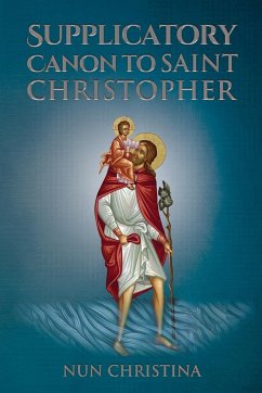 Supplicatory Canon to Saint Christopher - Christina, Nun