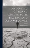 Dell Ottimo Cittadino Massime Tolte Dal Trattato Della Vita Civile