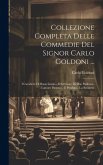 Collezione Completa Delle Commedie Del Signor Carlo Goldoni ...: I Cavaliere Di Buon Gusto.- Il Servitore Di Due Padroni.-L'amore Paterno.- Il Prodigo