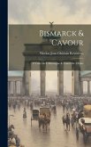 Bismarck & Cavour: L'Unité de L'Allemagne & L'unité de L'Italie Bismarck & Cavour: L'Unité de L'Allemagne & L'unité de L'Italie