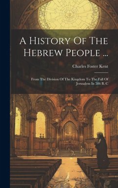 Cover A History Of The Hebrew People ...: From The Division Of The Kingdom To The Fall Of Jerusalem In 586 B. C