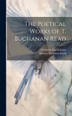 The Poetical Works of T. Buchanan Read