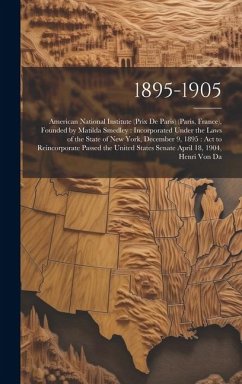 1895-1905: American National Institute (Prix De Paris) (Paris, France), Founded by Matilda Smedley: Incorporated Under the Laws o - Anonymous