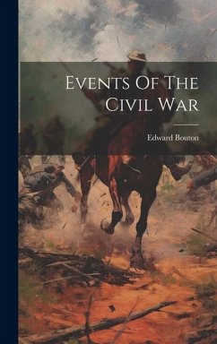 Events Of The Civil War - Bouton, Edward