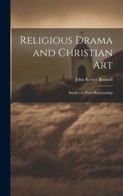 Cover Religious Drama and Christian Art: Studies in Their Relationship