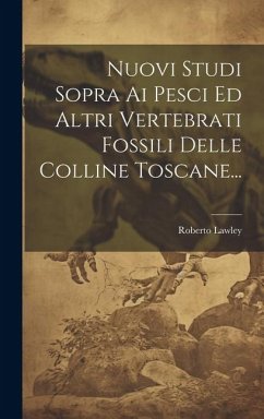 Cover Nuovi Studi Sopra Ai Pesci Ed Altri Vertebrati Fossili Delle Colline Toscane...
