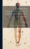 Memoria Chirurgica Sui Piedi Torti Congeniti Dei Fanciulli: E Sulla Maniera Di Correggere Questa Deformità