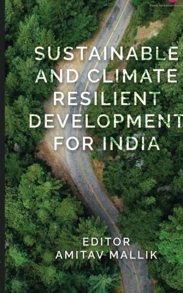 Sustainable and Climate Resilient Development for India Sustainable and Climate Resilient Development for India