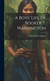 A Boys' Life of Booker T. Washington