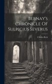 Bernay's Chronicle Of Sulpicius Severus