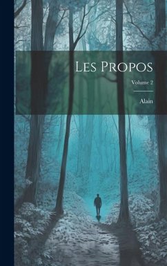 Les propos; Volume 2 - Alain Les propos; Volume 2 - Alain