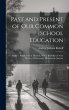 Past and Present of Our Common School... - Bild 1
