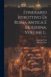 Itinerario Istruttivo Di Roma Antica E... - Bild 1