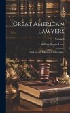 Great American Lawyers: The Lives and Influence of Judges and ...; Volume 6