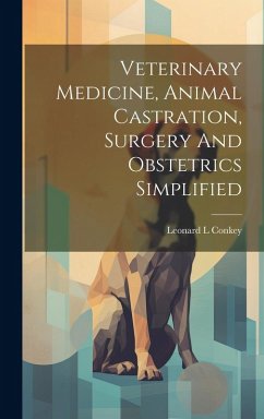 Cover Veterinary Medicine, Animal Castration, Surgery And Obstetrics Simplified