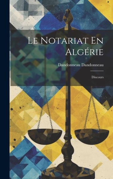 Le Notariat En Algérie: Discours